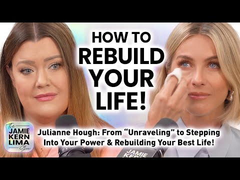 Julianne Hough: From “Unraveling” To Stepping Into Your Power & Rebuilding Your Best Life! Pt 3