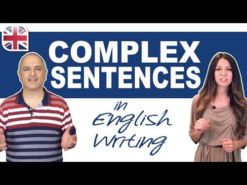 Complex Sentences in English Writing - Learn How to Make Complex Sentences