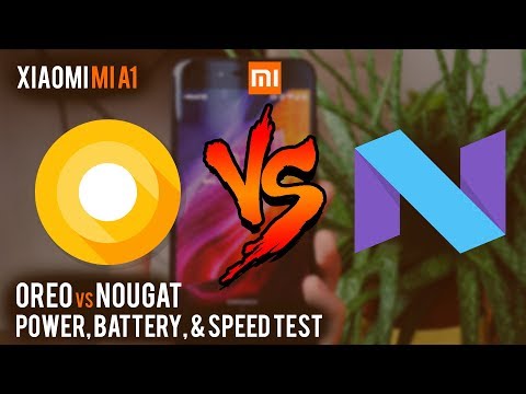 It's ON! Android Nougat Vs Android Oreo on Xiaomi Mi A1: Performance, Battery Test, and Speed Test