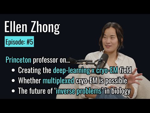 Can machine learning enable 100-plex cryo-EM structure determination? (Ellen Zhong, Ep #5)