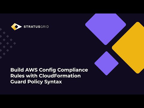 Build AWS Config Compliance Rules with CloudFormation Guard Policy Syntax