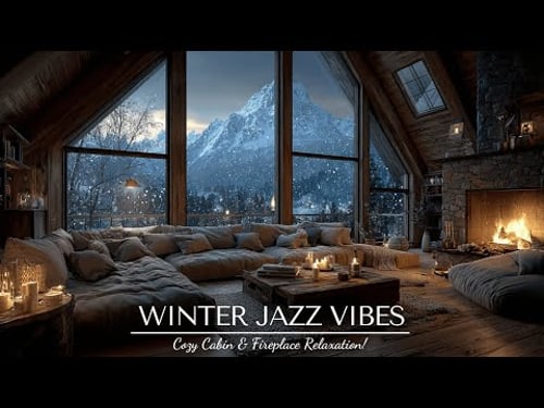 Winter Jazz Vibes | Cozy Cabin & Fireplace Relaxation | Smooth Snowfall Ambience