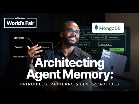 Architecting Agent Memory: Principles, Patterns, and Best Practices — Richmond Alake, MongoDB