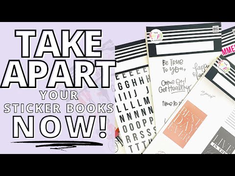 WHY YOU SHOULD TAKE APART YOUR STICKER BOOKS | ORGANIZING YOUR STICKER BOOKS | PLANNER TIPS