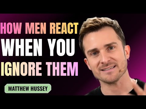 How Men React When You Ignore Them | Matthew Hussey Relationship Tips