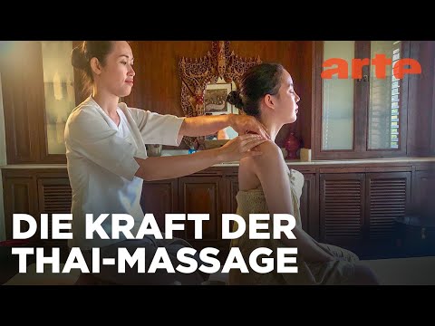 Thaimassage, die Heilkunst der Buddhisten | GEO Reportage | ARTE Fernweh
