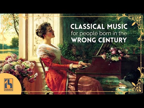 Classical Music for People Born in the Wrong Century