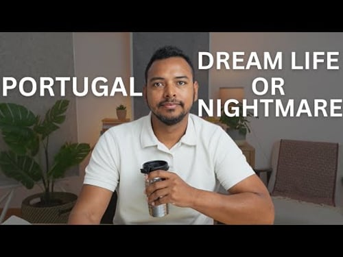 Dream life In Portugal or Nightmare?