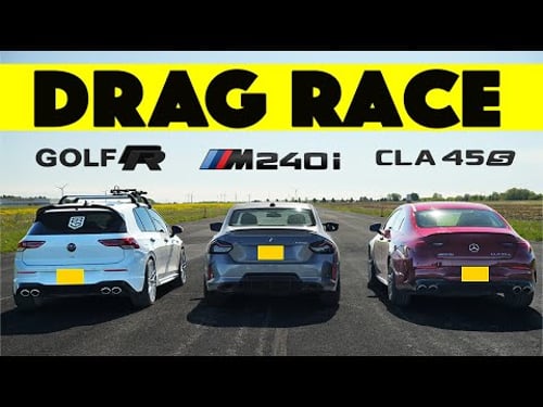 Gap City! 2025 Mercedes CLA45S vs BMW M240i Xdrive vs VW Golf R. Drag and Roll Race.
