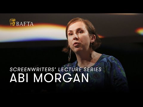 Abi Morgan | BAFTA Screenwriters' Lecture Series