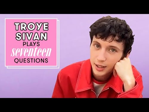 Troye Sivan Reveals The ONE Reason Why He Doesn't Have a Boyfriend | 17 Questions | Seventeen