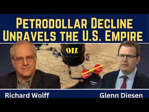 Richard Wolff: Petrodollar Decline Unravels the U.S. Empire
