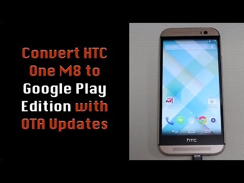 How to Convert HTC One M8 to Google Play Edition w/ OTA Updates