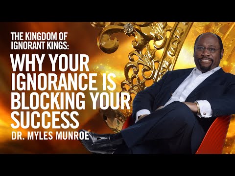 Why Your Ignorance Is Blocking Your Success | MunroeGlobal.com