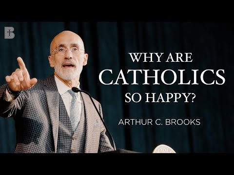 Why are Catholics so Happy? | Arthur C. Brooks