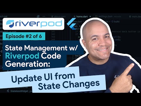 State Mgmt in Flutter with Riverpod Code Generation - Ep.2: Update your UI from State Changes