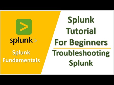 Splunk Tutorial For Beginners | Troubleshooting Splunk