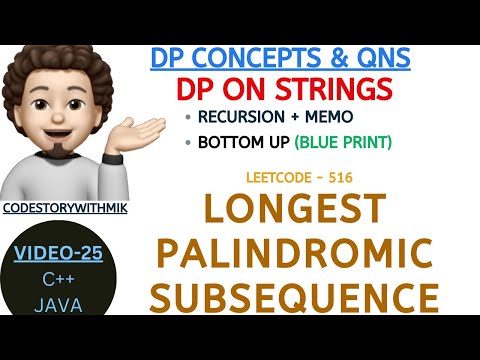 Longest Palindromic Subsequence | Using Blue Print | DP On Strings | Leetcode 516 | DP Concepts - 25