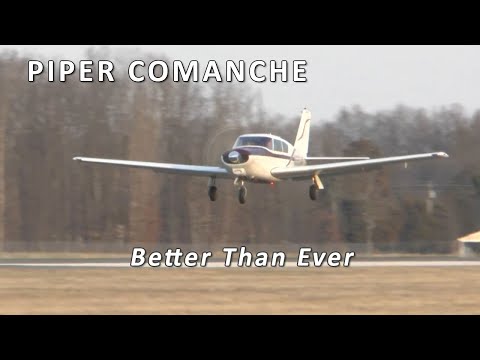 Piper Comanche - Better Than Ever!