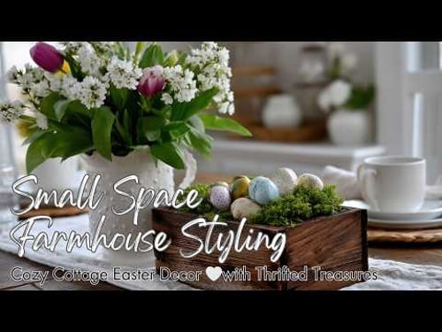 Cozy Cottage Easter Decor š¤ | Small Space Farmhouse Styling with Thrifted Treasures