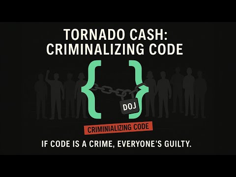 Tornado Cash: Criminalizing Code