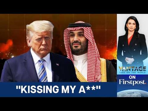 Trump Mocks Saudi Crown Prince MBS Amid Iran War | West Asia War | Vantage on Firstpost | N18G