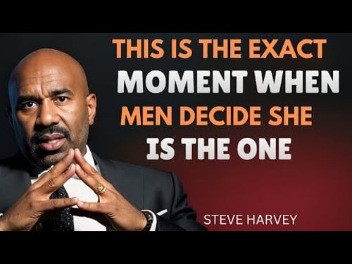 THIS IS THE EXACT MOMENT WHEN MEN DECIDE SHE IS THE ONE | Steve Harvey inspired