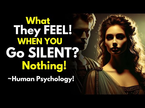 What They Feel When You Go SILENT (Nothing!) | Stoic Motivation
