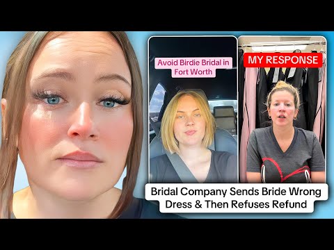 Bridal Company Sends Bride Wrong Dress & Refuses To Refund