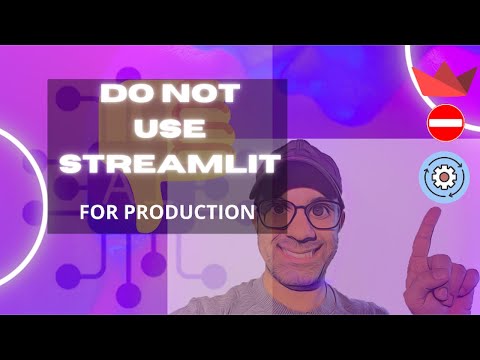 Do NOT use Streamlit for PRODUCTION until you watch this!