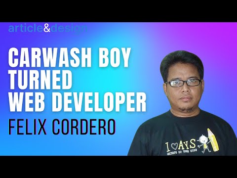 Carwash boy turned Web Developer: Felix Cordero | Filipino Freelancing Story
