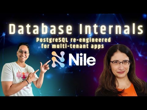 Database Internals - NileDB Postgres re-engineered for multitenant apps