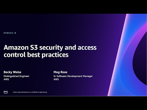 AWS re:Invent 2023 - Amazon S3 security and access control best practices (STG315)