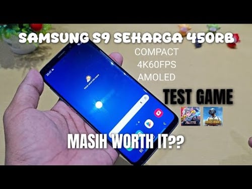 Review - Ex FLAGSHIP SAMSUNG S9 Bekas Seharga 450rb!! COMPACT!!! KENCANG!! Masih worth it ??