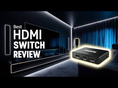 5 Best HDMI Switches for Multiple Devices in 2025