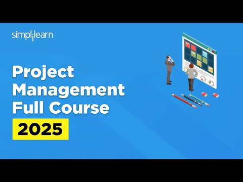Project Management Full Course 2025 | Project Management Tutorial | PMP Course | Simplilearn