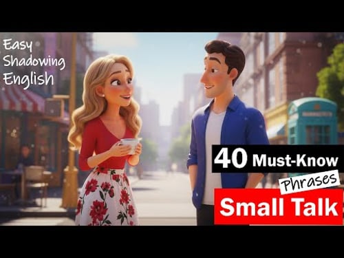 40 Easy Small-Talk Phrases for Everyday Conversations|English Podcast|Shadowing Technique Practice