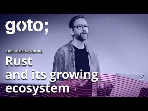 Ready for Rust • Erik Doernenburg • GOTO 2021