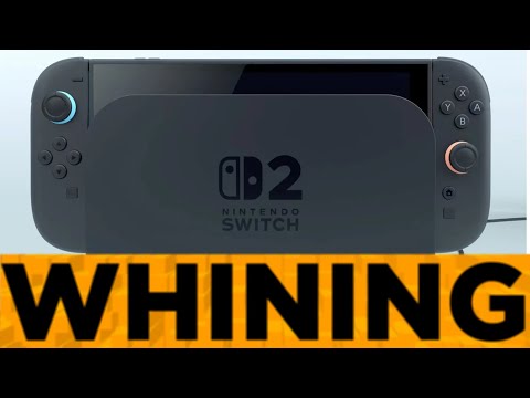 WHINING About the Nintendo Switch 2!