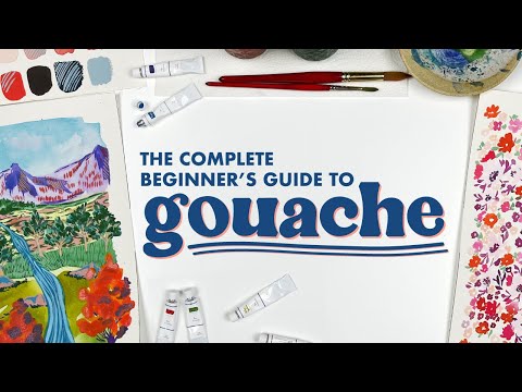 The Complete Beginner's Guide to Gouache