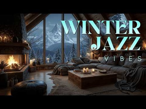 Winter Jazz Vibes~ Cozy Cabin Jazz Music for Relaxing