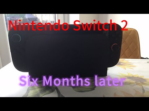 Nintendo Switch 2 - 6 Month Review