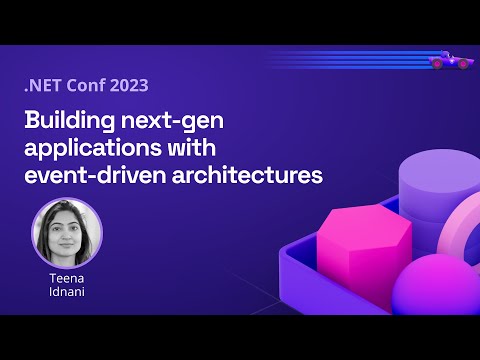 Building next-gen applications with event-driven architectures | .NET Conf 2023