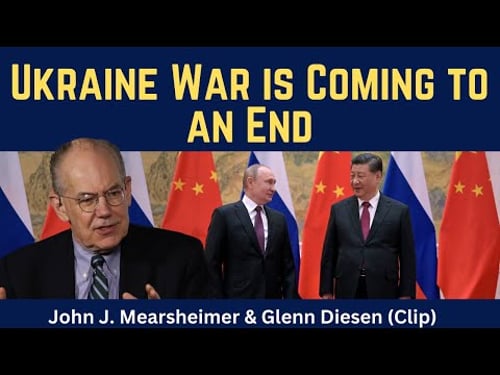 John Mearsheimer (clip): The Ukraine War is Coming to an End - NATO Lost