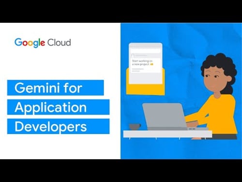 Gemini for Application Developers