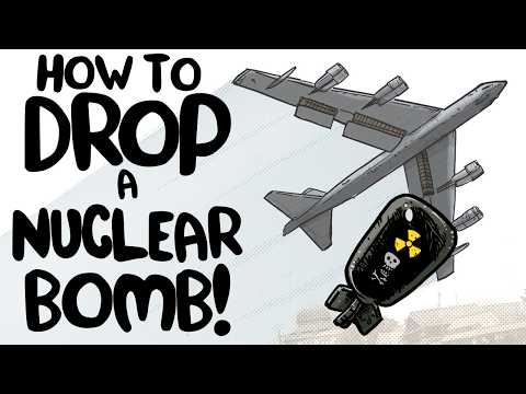 How to Drop a Nuclear Bomb