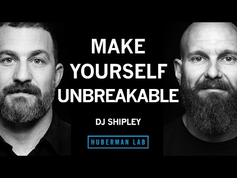 How to Make Yourself Unbreakable | DJ Shipley