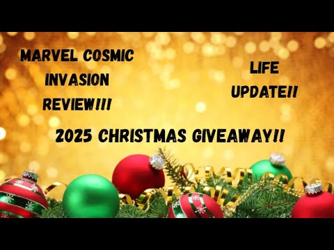 2025 Christmas Giveaway! Marvel Cosmic Invasion Review! Quick Update!