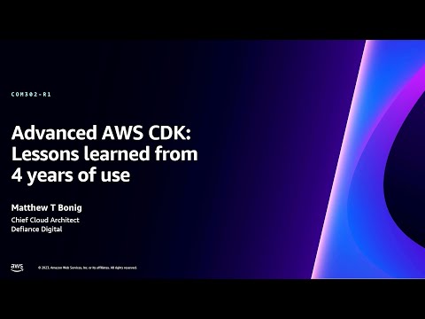 AWS re:Invent 2023 - Advanced AWS CDK: Lessons learned from 4 years of use (COM302)