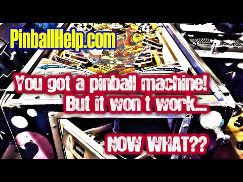 You got a pinball machine! Now What? Why Won't It Work?